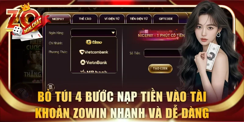 Bỏ túi 4 bước nạp tiền vào tài khoản ZOWIN cực nhanh và dễ dàng